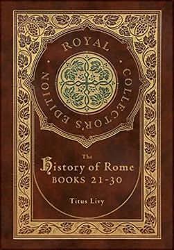 portada The History of Rome: Books 21-31  (Case Laminate Hardcover With Jacket)