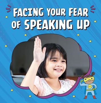 portada Facing Your Fear of Speaking up (en Inglés)