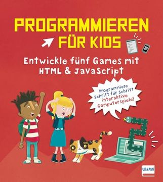 portada Programmieren für Kids - Entwickle Fünf Games mit Html und Javascript (en Alemán)