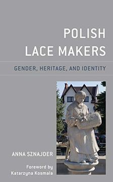 portada Polish Lace Makers: Gender, Heritage, and Identity (en Inglés)