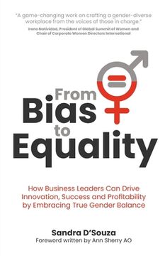 portada From Bias to Equality: How Business Leaders Can Drive Innovation, Success and Profitability by Embracing True Gender Balance (in English)