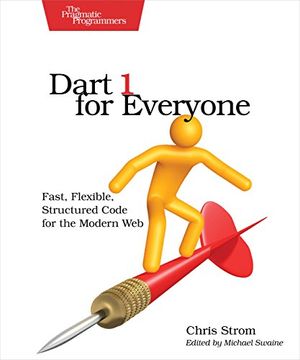 portada Dart 1 for Everyone: Fast, Flexible, Structured Code for the Modern Web