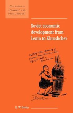 portada Soviet Econ Devel Lenin Khrushchev (New Studies in Economic and Social History) (in English)