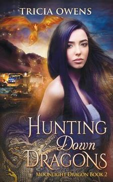 portada Hunting Down Dragons: an Urban Fantasy (en Inglés)