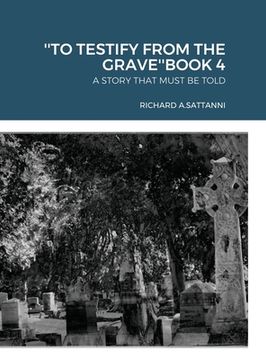 portada ''To Testify from the Grave''book 4: A Story That Must Be Told (en Inglés)