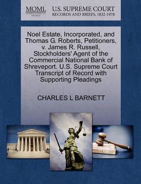 portada noel estate, incorporated, and thomas g. roberts, petitioners, v. james r. russell, stockholders' agent of the commercial national bank of shreveport.