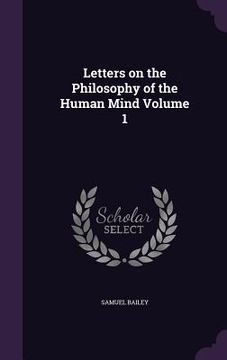 portada Letters on the Philosophy of the Human Mind Volume 1 (en Inglés)