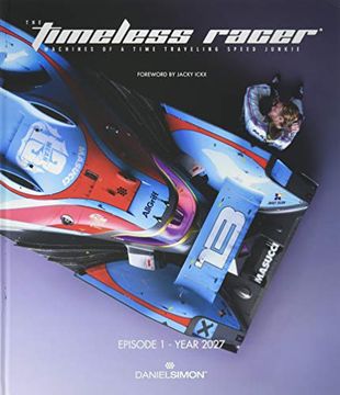 portada The Timeless Racer: Machines of a Time Traveling Speed Junkie (en Inglés)