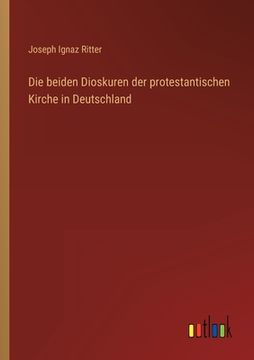 portada Die beiden Dioskuren der protestantischen Kirche in Deutschland (in German)