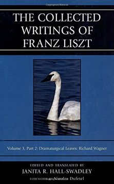 portada 3: The Collected Writings of Franz Liszt: Dramaturgical Leaves: Richard Wagner