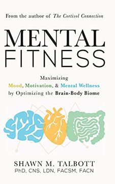 portada Mental Fitness: Maximizing Mood, Motivation, & Mental Wellness by Optimizing the Brain-Body-Biome (en Inglés)