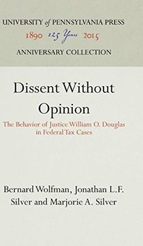 portada Dissent Without Opinion: The Behavior of Justice William o. Douglas in Federal tax Cases (en Inglés)