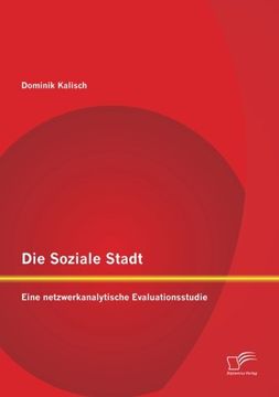 portada Die Soziale Stadt: Eine netzwerkanalytische Evaluationsstudie