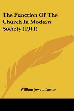 portada the function of the church in modern society (1911) (en Inglés)