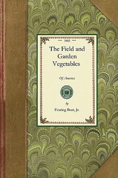 portada the field and garden vegetables of america (en Inglés)