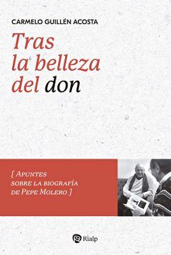 portada Tras la Belleza del Don. Apuntes Sobre la Biografia de Pepe Molero (in Spanish)