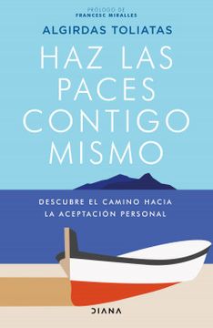 portada Haz las Paces Contigo Mismo: Descubre el Camino Hacia la Aceptación Personal (in Spanish)