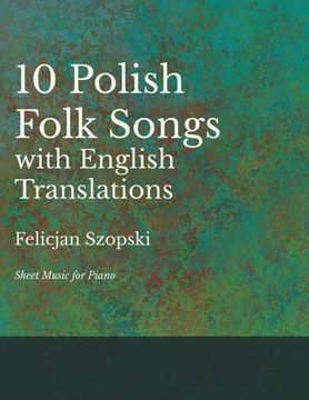 portada The Ten Polish Folk Songs with English Translations - Sheet Music for Piano (en Inglés)