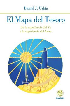 portada El Mapa del Tesoro: De la Experiencia del yo a la Experiencia del Amor (in Spanish)