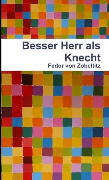 portada Besser Herr als Knecht (in German)