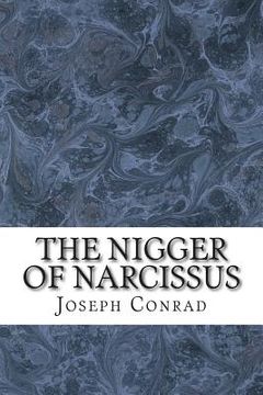 portada The Nigger of Narcissus: (Joseph Conrad Classics Collection) (en Inglés)