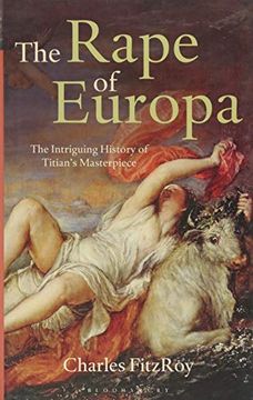 portada The Rape of Europa: The Intriguing History of Titian's Masterpiece (in English)