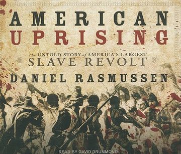 Libro American Uprising,the Untold Story Of America`s Largest Slave ...