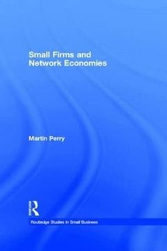 portada Small Firms and Network Economies (Routledge Studies in Entrepreneurship and Small Business) (en Inglés)