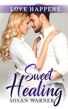 portada Sweet Healing: A Sweet Small Town Romance (en Inglés)
