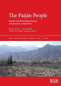 portada The Paiján People: Burials and Paleoindian Human Remains From Coastal Peru (International) (en Inglés)