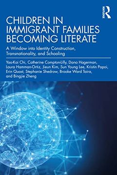 portada Children in Immigrant Families Becoming Literate: A Window Into Identity Construction, Transnationality, and Schooling (en Inglés)