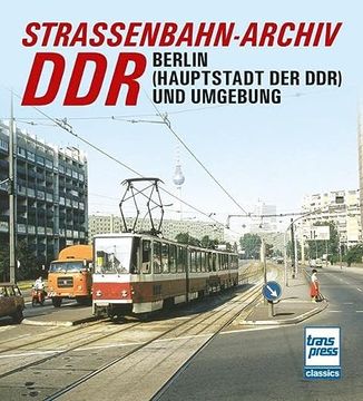 portada Straßenbahn-Archiv ddr Raum Berlin und Umgebung (en Alemán)