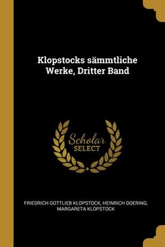 portada Klopstocks Sämmtliche Werke, Dritter Band (en Alemán)