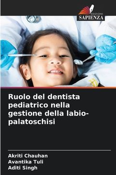 portada Ruolo del dentista pediatrico nella gestione della labio-palatoschisi (en Italiano)