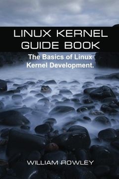 portada Linux Kernel Guide Book: The Basics of Linux Kernel Development (en Inglés)