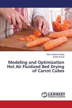 portada Modeling and Optimization Hot Air Fluidized Bed Drying of Carrot Cubes