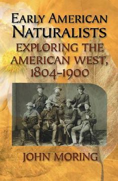 portada early american naturalists: exploring the american west, 1804-1900 (en Inglés)