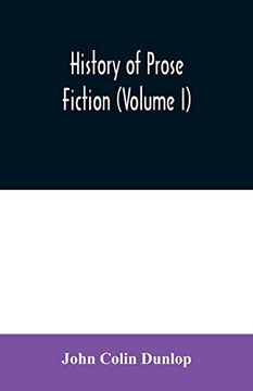 portada History of Prose Fiction (Volume i) (en Inglés)