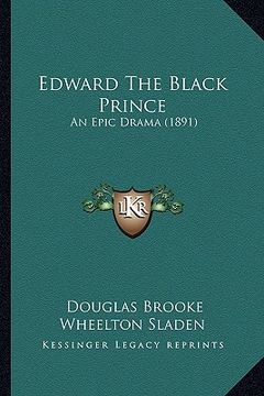 portada edward the black prince: an epic drama (1891) (in English)