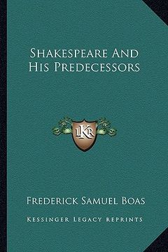 portada shakespeare and his predecessors (en Inglés)