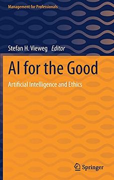portada Ai for the Good: Artifical Intelligence and Ethics: Artificial Intelligence and Ethics (Management for Professionals) (en Inglés)