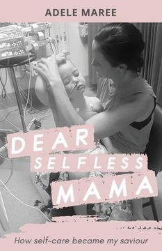 portada Dear Selfless Mama: How self-care became my saviour (in English)
