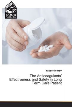 portada The Anticoagulants' Effectiveness and Safety in Long Term Care Patient (en Inglés)