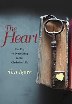 portada The Heart: The key to Everything in the Christian Life