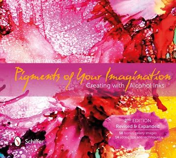 portada Pigments of Your Imagination: Creating with Alcohol Inks
