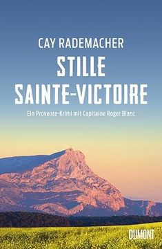 portada Stille Sainte-Victoire: Ein Provence-Krimi mit Capitaine Roger Blanc (Capitaine Roger Blanc Ermittelt, Band 10) (en Alemán)