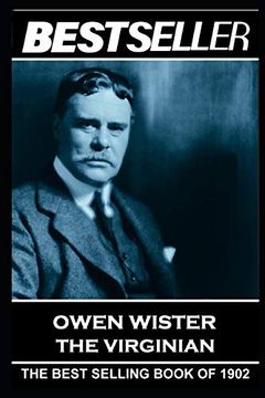 portada Owen Wister - the Virginian: The Bestseller of 1902 (The Bestseller of History) (en Inglés)