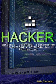 portada Hacker: Internet, Software, Sistemas de Seguridad y un Mundo de Información: 2