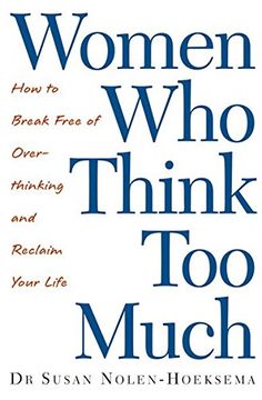 portada Women Who Think Too Much: How to break free of overthinking and reclaim your life (in English)