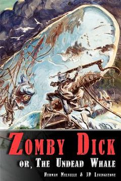 portada zomby dick, or the undead whale (en Inglés)